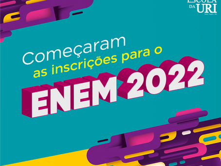 COMEÇAM AS INSCRIÇÕES PARA O ENEM 2022.