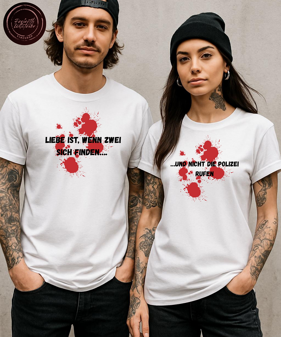 weißes Unisex T-Shirt Vorderansicht Paar T-Shirt Provokanter Spruch Lustiger Spruch
