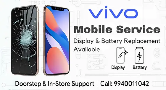 Vivo mobile repair: Display and battery replacement available. Doorstep service. Call 9940011042