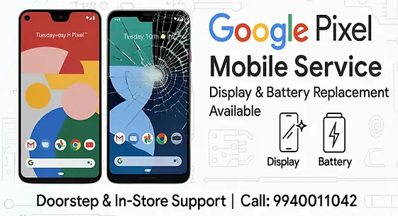 Google Pixel Mobile Service: Display and battery replacement; Doorstep and in-store support
