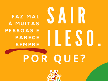 Os mau caráter saem ilesos? Será?