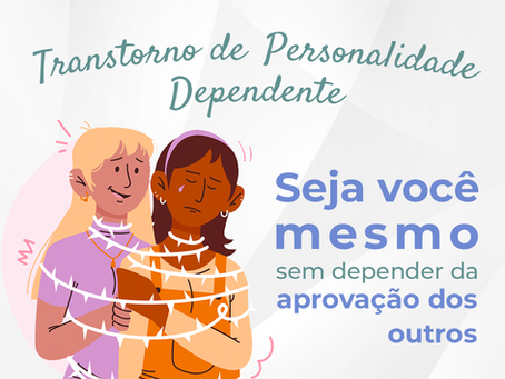Transtorno de Personalidade Dependente.
