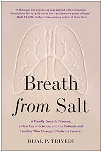 Breath from Salt: A Deadly Genetic Disease, a New Era in Science, and the Patients and Families Who Changed Medicine
