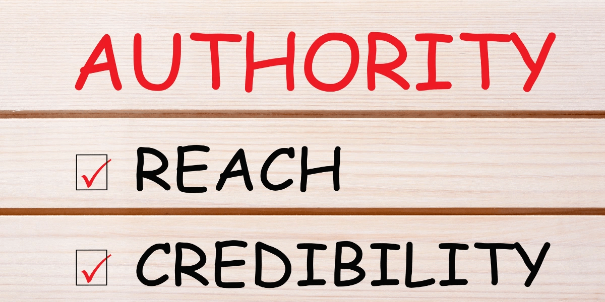 The word 'Authority' as header while the words 'credibility' and 'reach' are written under it