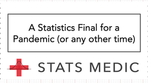 A Statistics Final for a Pandemic (or any other time)