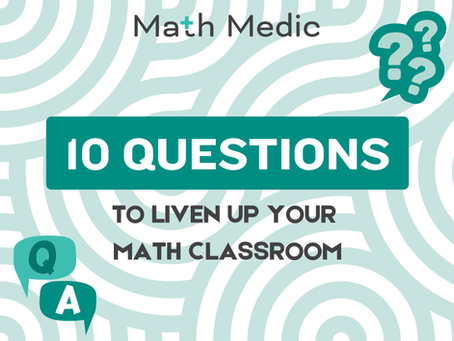 10 Questions to Liven Up Your Math Classroom