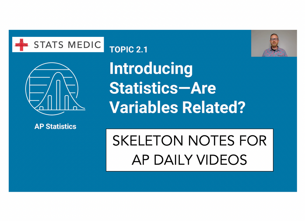 Stats Medic Skeleton Notes for AP Daily Videos