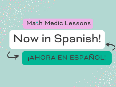 Math Medic Lessons in SPANISH!