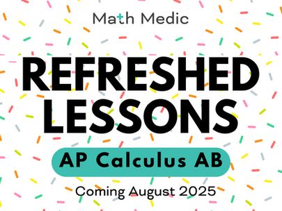 Refreshed Lessons for AP Calc AB!
