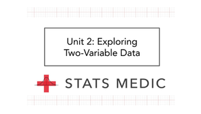 Unit 2: Exploring Two-Variable Data