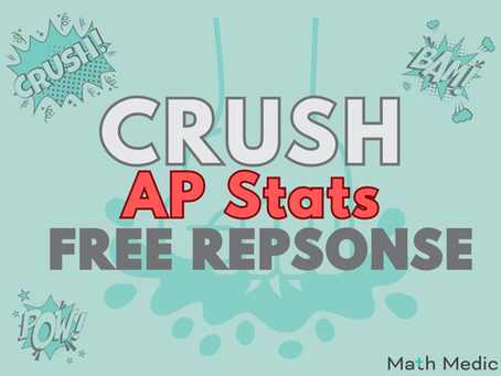 How to CRUSH the AP Stats Free Response