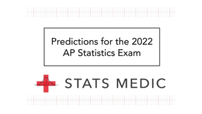 Predictions for the 2022 AP Statistics Exam