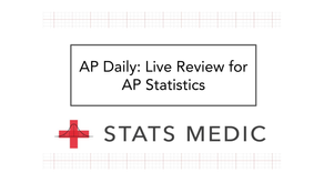 AP Daily: Live Review for AP Statistics