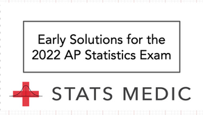 Early Solutions for the 2022 AP Statistics Exam