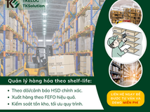 QUẢN LÝ HÀNG HÓA THEO SHELF-LIFE