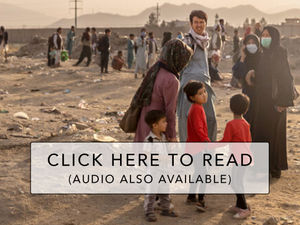 Afghanistan: Deep Concern, But Gratitude