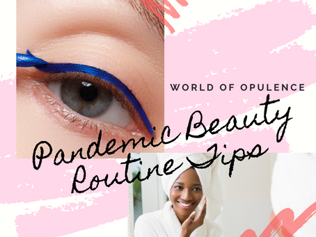 Pandemic Beauty Routine Tips