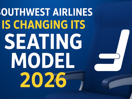 Southwest Airlines Is Changing Its Seating Model: Everything Travelers Need to Know for 2026