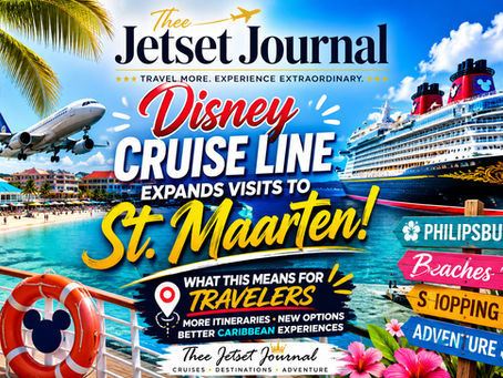 Disney Cruise Line Expands St. Maarten Visits as Caribbean Demand Continues to Surge