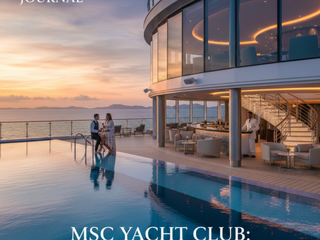The Ultimate Escape: Why the MSC Yacht Club is the Peak of Luxury at Sea