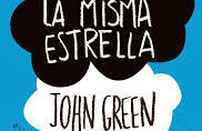 Bajo la misma estrella - John Green