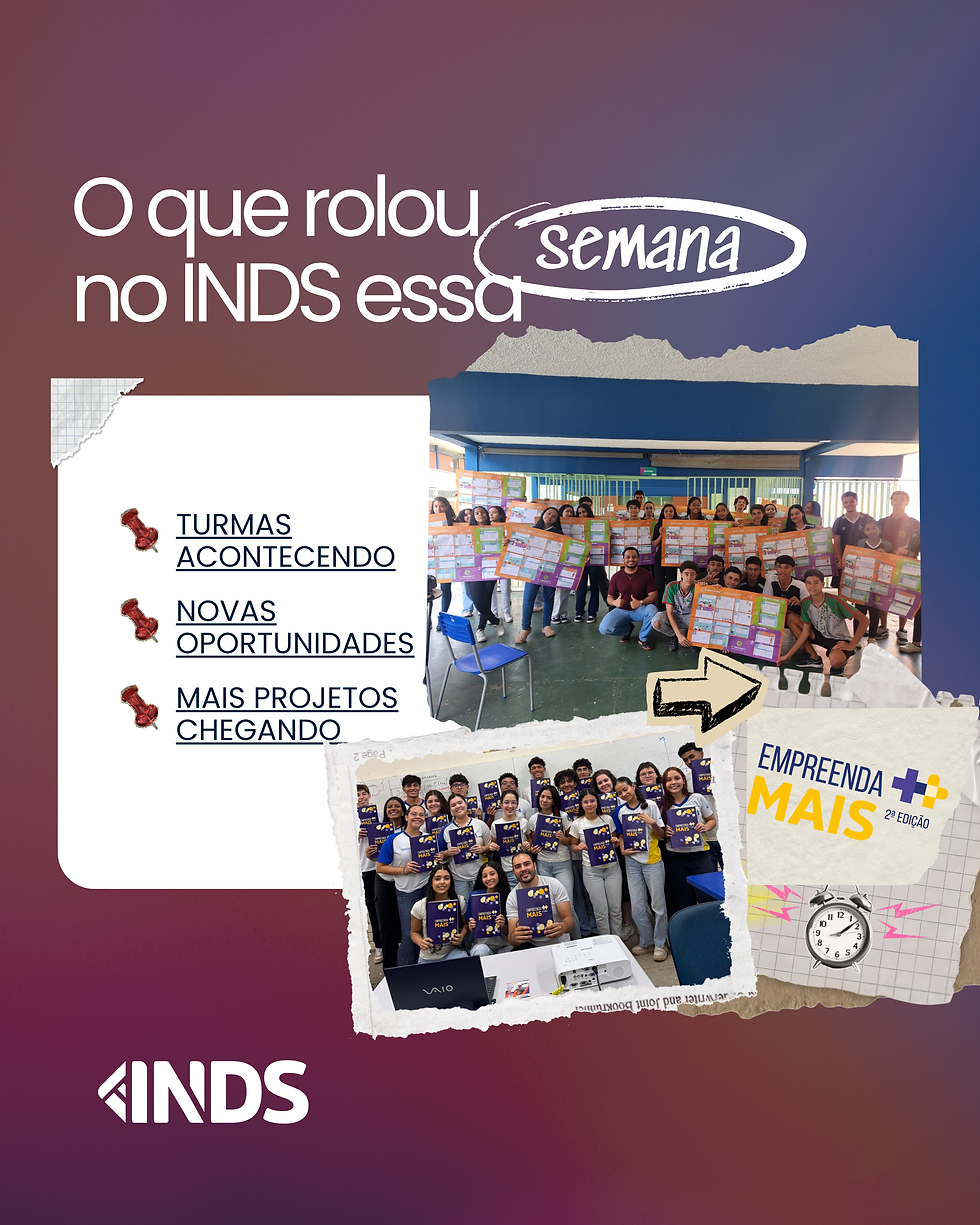 O que aconteceu essa semana no INDS: passe para o lado.
