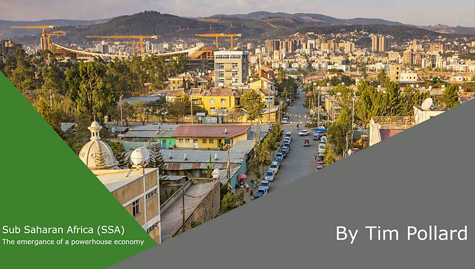 Sub Saharan Africa (SSA) - The emergence of a powerhouse economy 