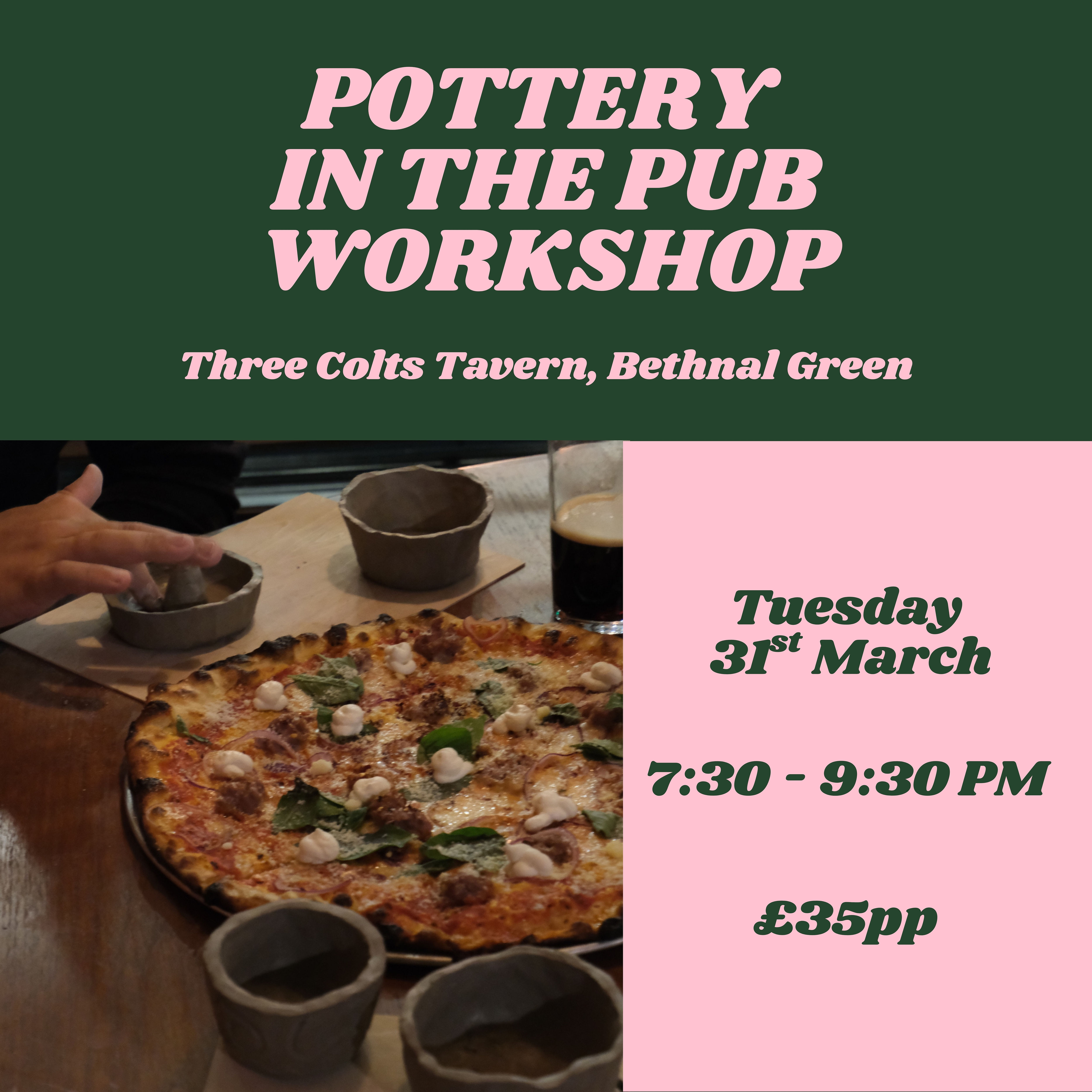 Pottery Workshop at Three Colts Tavern, Bethnal Green