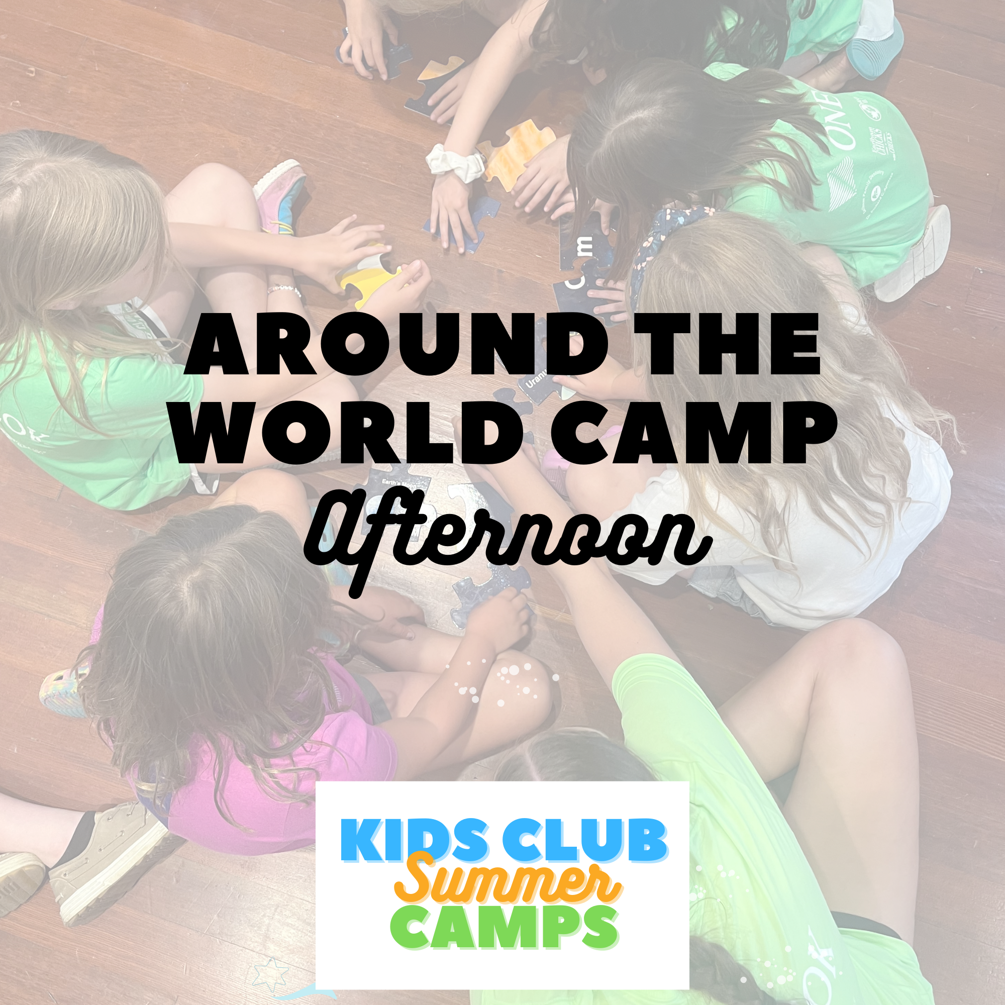 Around the World Camp (PM)