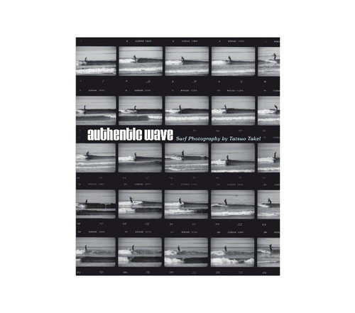 AUTHENTIC WAVE Surf Photography by Tatsuo Takei /竹井達男 | Bueno