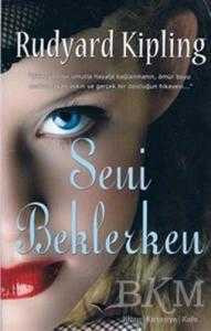 SENİ BEKLERKEN