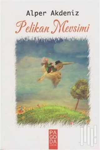 PELİKAN MEVSİMİ