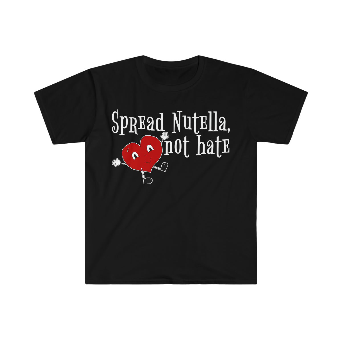 Keeping Up Appearances 'Spread Nutella, not hate' - Unisex Softstyle Tee