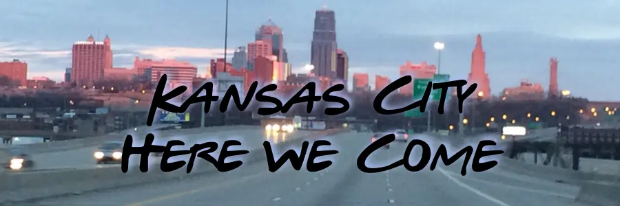 Kansas City Here I Come