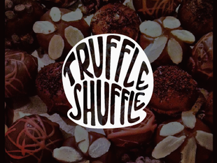 Truffle Shuffle