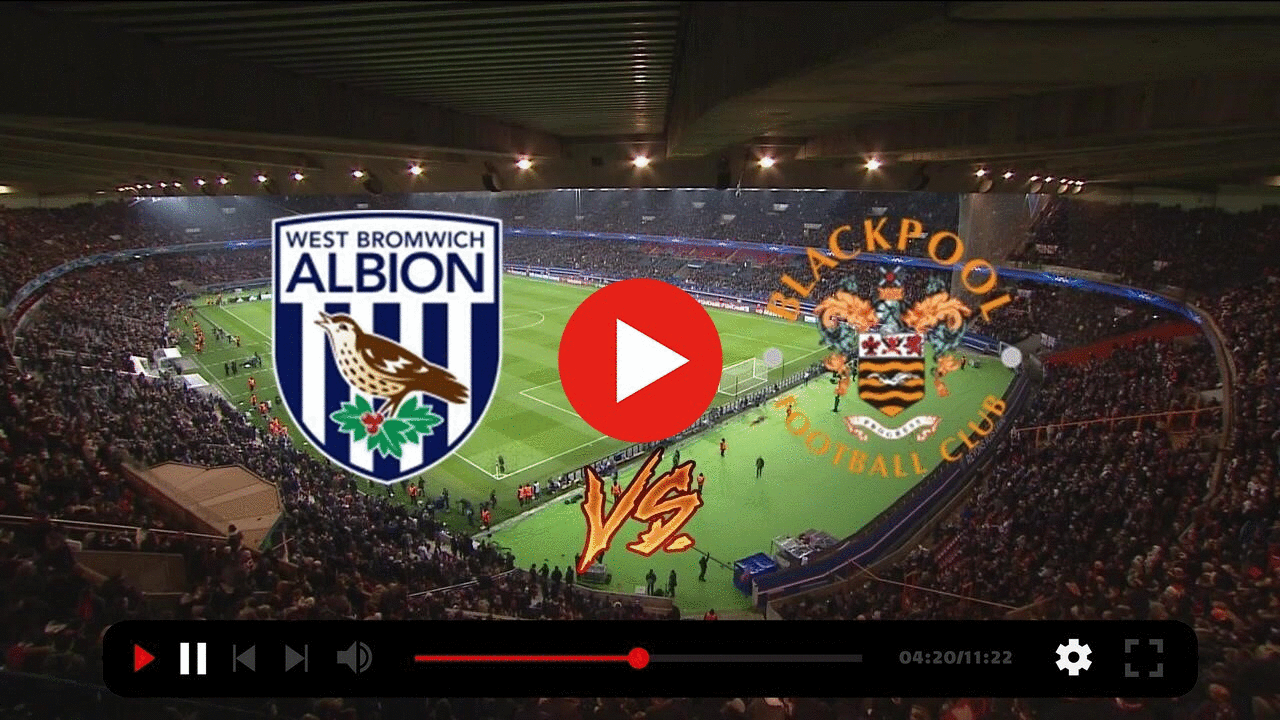 (Live=) West Brom v Blackpool live watch 1 November 2022 content media