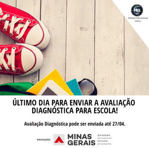 ÚLTIMO DIA PARA ENVIAR A AVALIAÇÃO DIAGNÓSTICA PARA ESCOLA
