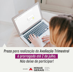 Prazo para realizarem a Avaliação Trimestral foi prorrogado até o dia 2 de julho