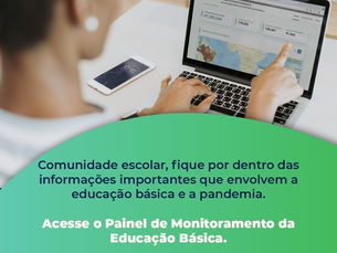 MEC lança Painel de Monitoramento da Educação Básica no Contexto da Pandemia