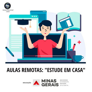 AULAS REMOTAS: REDE ESTADUAL DE ENSINO DE MINAS GERAIS