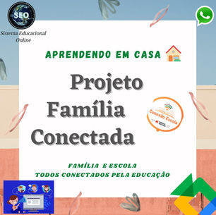 Projeto "Família Conectada" conta com a participação de todos os alunos