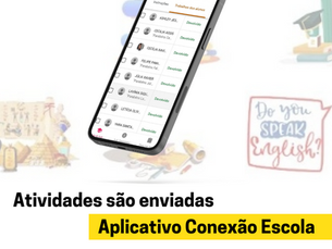 Atividades são enviadas pelo aplicativo Conexão Escola