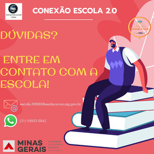 DÚVIDAS? CONEXÃO ESCOLA 2.0