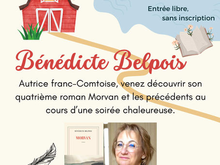 Accueil de Bénédicte BELPOIS, et de son 4iéme roman : Morvan