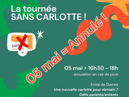 Tournée sans Carlotte : 05 mai ANNULÉ
