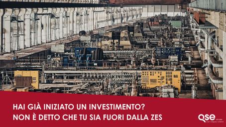 Hai già iniziato un investimento? Non è detto che tu sia fuori dalla ZES