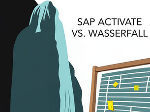 SAP Activate vs. Wasserfall, oder “Ist neu immer besser?”