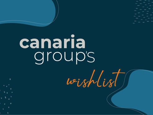 Canaria Group's Wishlist