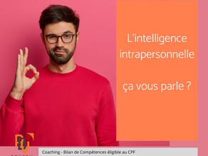 L'intelligence intrapersonnelle : ça sert à quoi ? Comment la développer ?