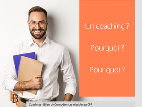 Un coaching ? Pourquoi faire ? Et pour quoi faire ?